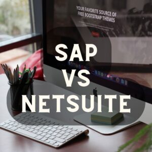 SAP Vs NetSuite Comparison For ERP – IBX Technologies